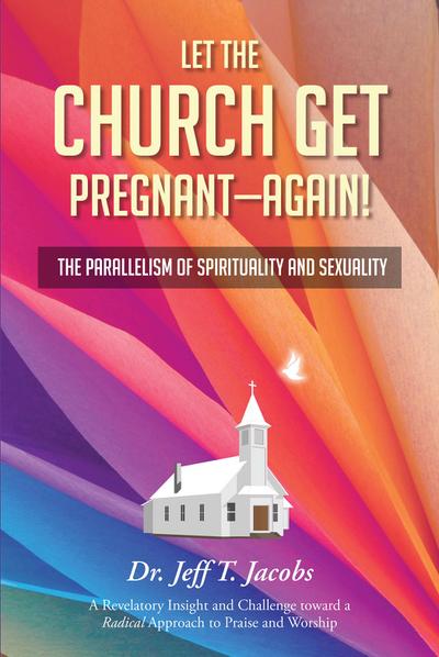 Let the Church Get Pregnant - Again!