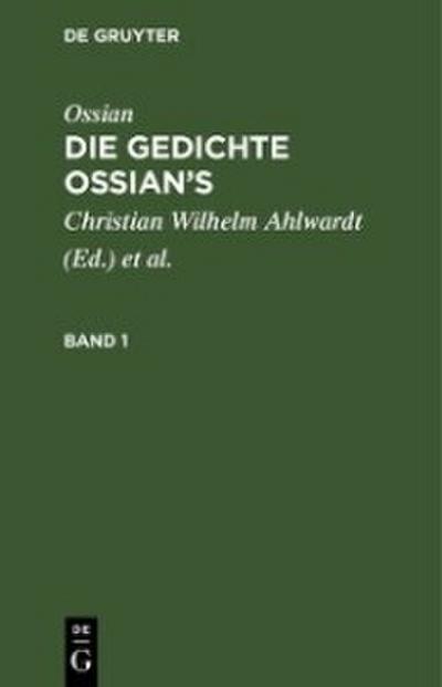 Ossian [angebl. Verf.]; James Macpherson: Die Gedichte Oisian’s. Band 1
