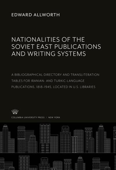 Nationalities of the Soviet East Publications and Writing Systems
