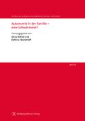 Autonomie in der Familie – eine Schwärmerei?