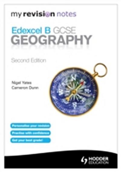 My Revision Notes: Edexcel B GCSE Geography Second Edition