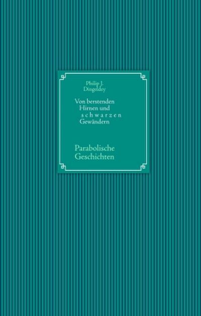 Von berstenden Hirnen und schwarzen Gewändern