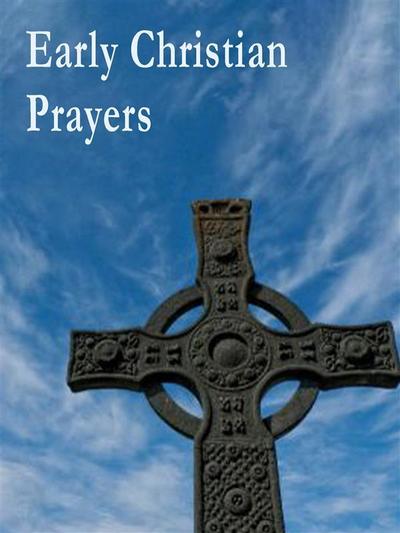 Early Christian Prayers