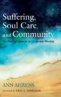 Suffering, Soul Care, and Community