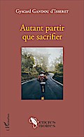 Autant partir que sacrifier