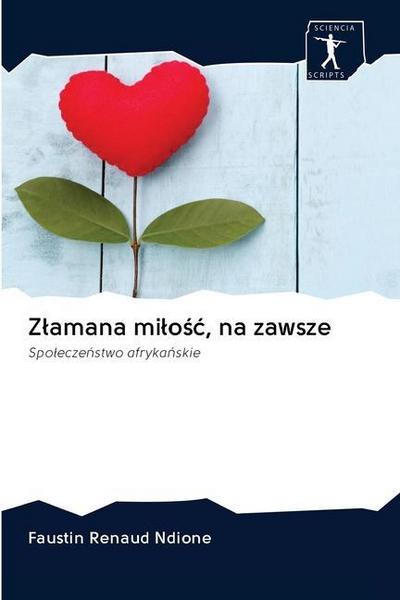 Zlamana milosc, na zawsze - Faustin Renaud Ndione