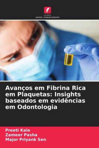Avanços em Fibrina Rica em Plaquetas: Insights baseados em evidências em Odontologia