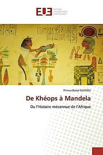 De Khéops à Mandela