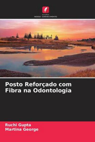 Posto Reforçado com Fibra na Odontologia