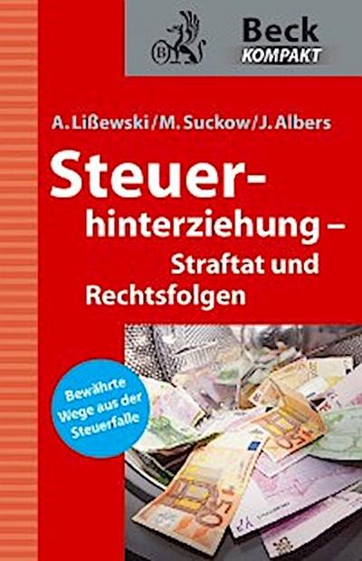 Steuerhinterziehung – Straftat und Rechtsfolgen