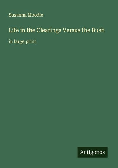 Life in the Clearings Versus the Bush