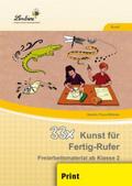 33x Kunst für Fertig-Rufer: (2. bis 4. Klasse)