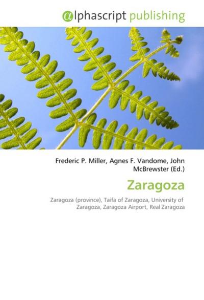 Zaragoza - Frederic P. Miller