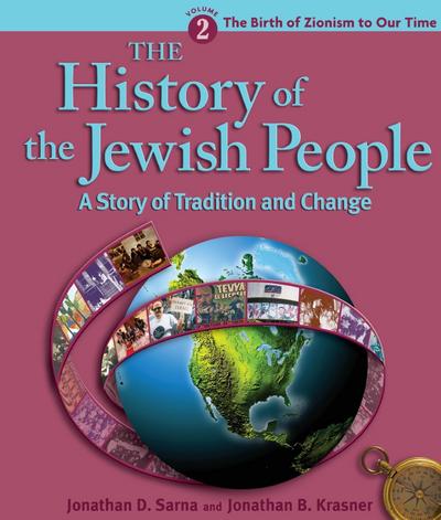 History of the Jewish People Vol. 2: The Birth of Zionism to Our Time