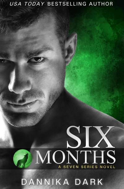 Six Months (Seven Series, #2)
