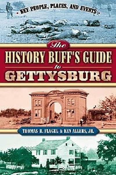 The History Buff’s Guide to Gettysburg