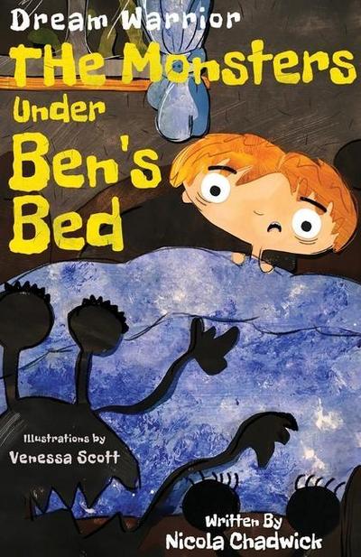 Dream Warrior - The Monsters Under Ben’s Bed