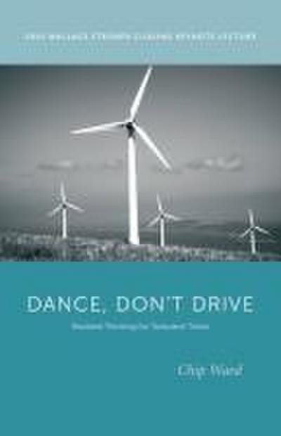 Dance, Don’t Drive: Resilient Thinking for Turbulent Times