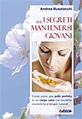 I segreti per mantenersi giovani.
