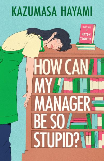 How Can My Manager Be So Stupid?