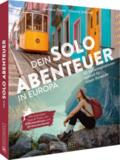 Dein Solo-Abenteuer Europa