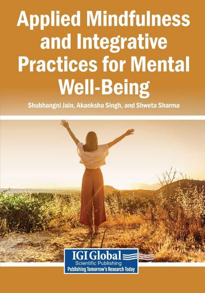 Applied Mindfulness and Integrative Practices for Mental Well-Being