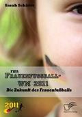 FIFA Frauenfußball-WM 2011: Die Zukunft des Frauen
