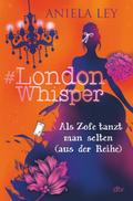London Whisper - Als Zofe tanzt man selten (aus der Reihe)