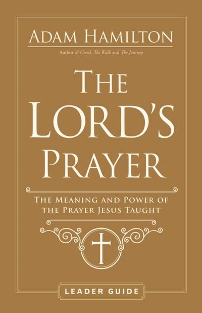 The Lord’s Prayer Leader Guide
