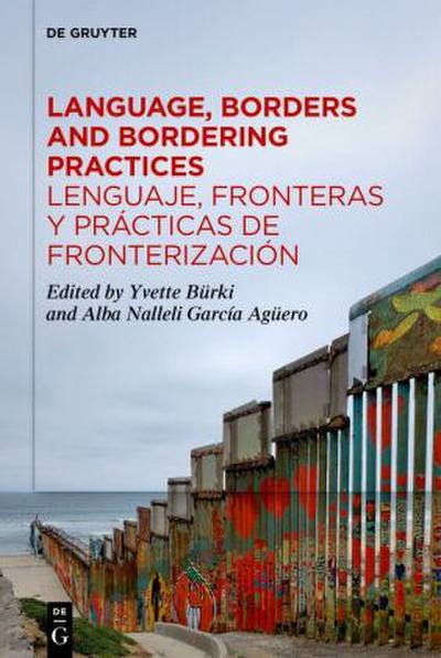 Language, Borders and Bordering Practices / Lenguaje, fronteras y prácticas de fronterización