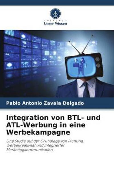 Integration von BTL- und ATL-Werbung in eine Werbekampagne