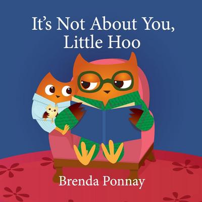 It’s Not About You, Little Hoo!