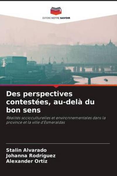 Des perspectives contestées, au-delà du bon sens