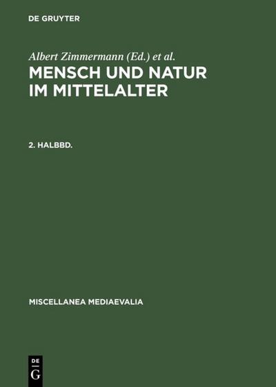 Mensch und Natur im Mittelalter 2. Halbbd.