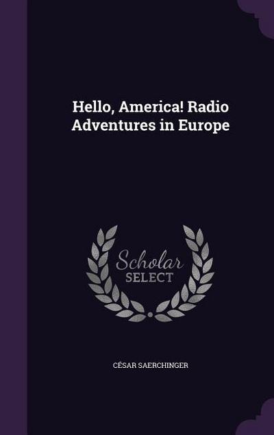 Hello, America! Radio Adventures in Europe