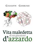 Vita maledetta di un giocatore d’azzardo