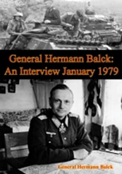 General Hermann Balck: An Interview January 1979