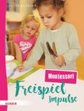 Freispiel-Impulse: Montessori