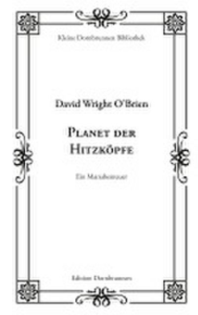 Planet der Hitzköpfe