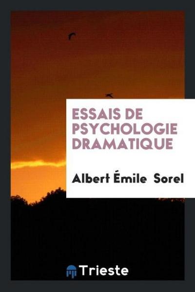Essais de psychologie dramatique