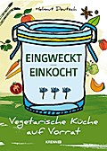 Eingweckt/ Einkocht