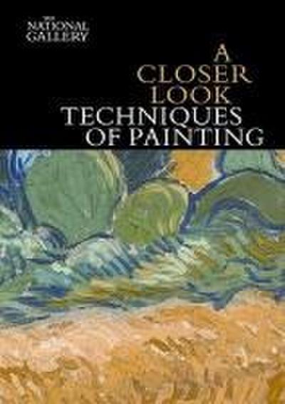 Kirby, J: Closer Look: Techniques of Painting