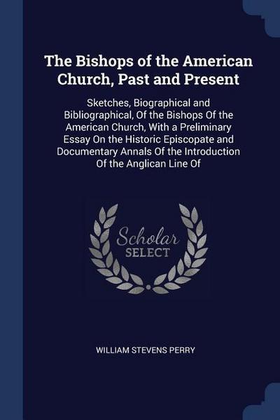 The Bishops of the American Church, Past and Present