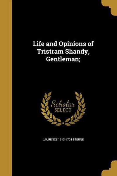 LIFE & OPINIONS OF TRISTRAM SH