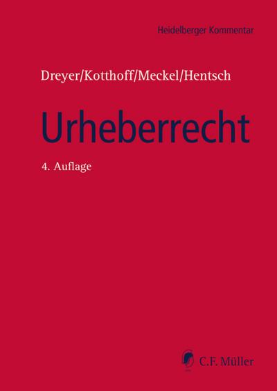 Urheberrecht: Urheberrechtsgesetz, Verwertungsgesellschaftengesetz, Kunsturhebergesetz: Urheberrechtsgesetz, Urheberrechtswahrnehmungsgesetz, Kunsturhebergesetz (Heidelberger Kommentar)