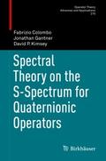 Spectral Theory on the S-Spectrum for Quaternionic