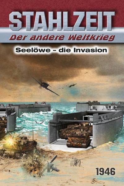 Stahlzeit, Band 11: Seelöwe - Die Invasion