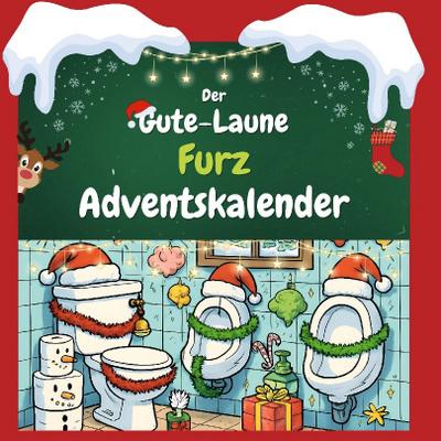 Der Gute-Laune-Furz-Adventskalender