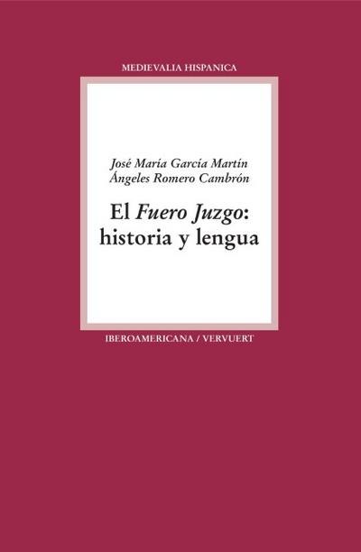 El Fuero Juzgo : historia y lengua