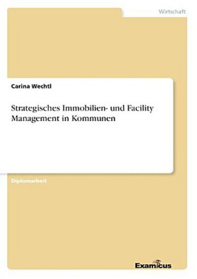 Strategisches Immobilien- und Facility Management in Kommunen
